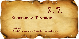 Kracsunov Tivadar névjegykártya